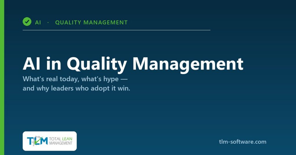 AI in quality management — human-led AI as a force-multiplier for a QMS (TLM)