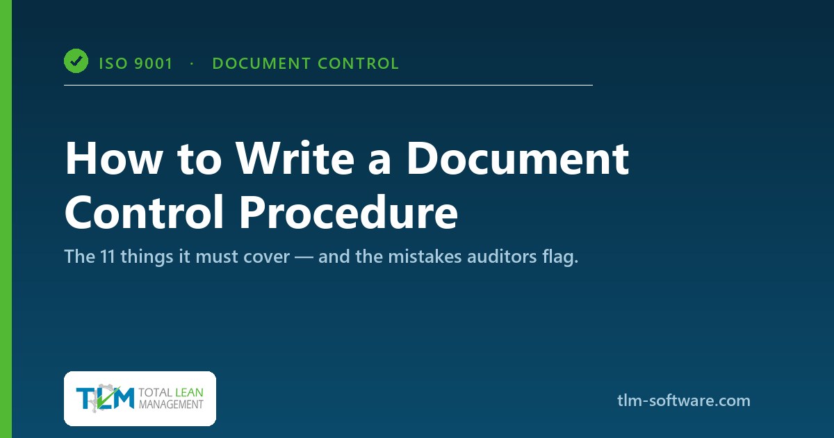 How to write a document control procedure — the 11 elements it must cover (ISO 9001 / 13485)