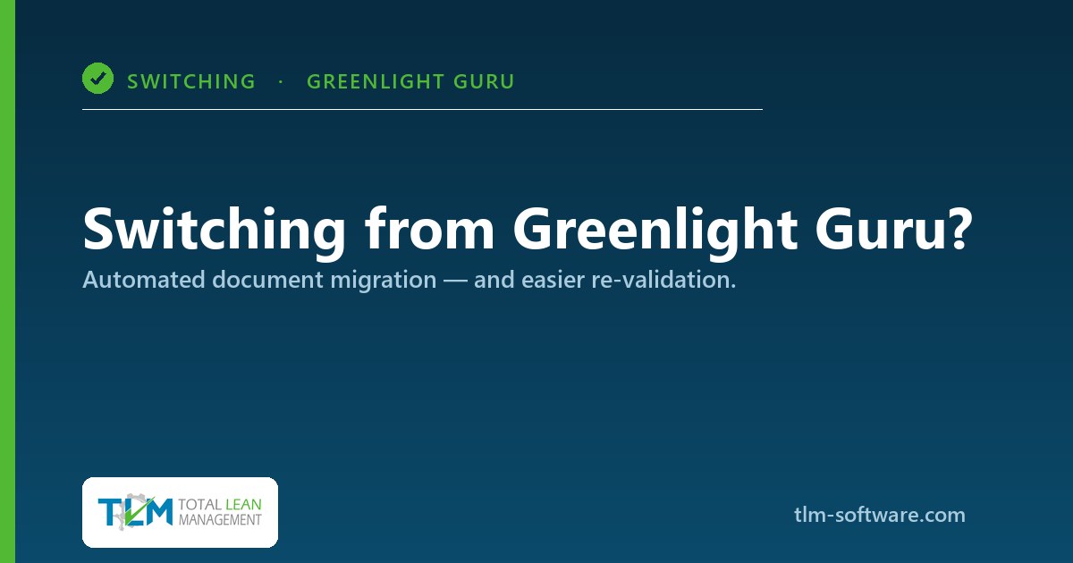 Switching from Greenlight Guru to TLM — automated document migration and easier re-validation