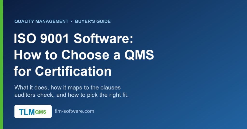 ISO 9001 software — how to choose a QMS to achieve and maintain ISO 9001 certification
