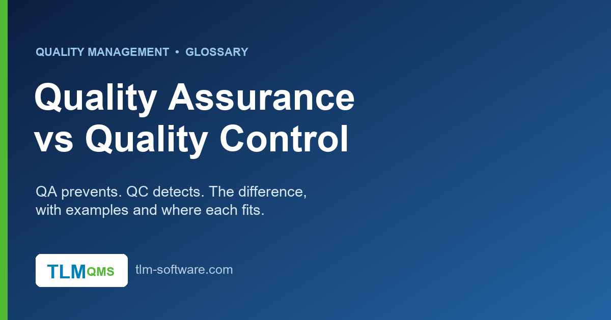 Quality assurance vs quality control — QA prevents defects, QC detects them, with examples