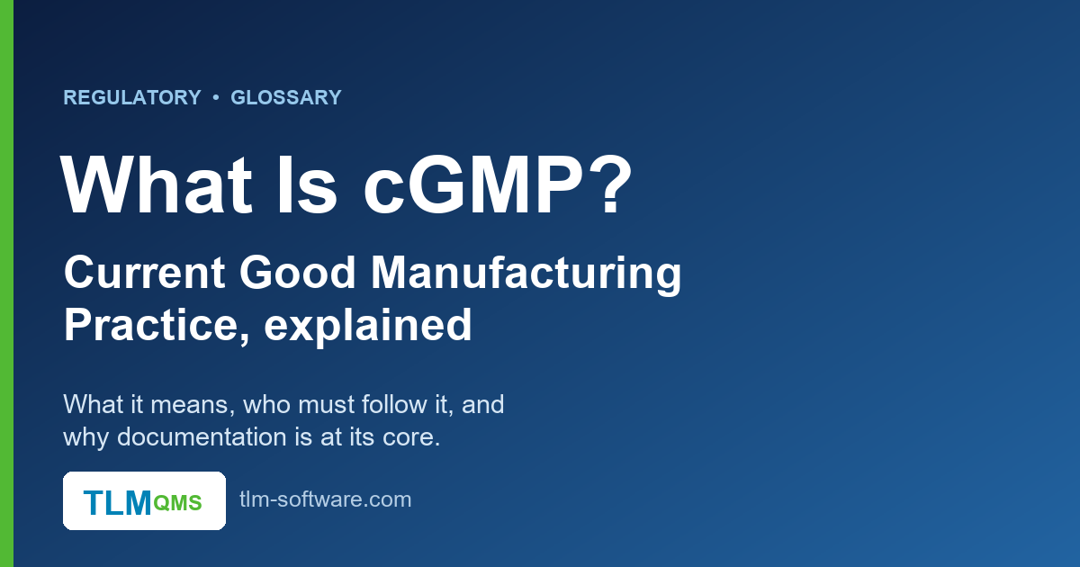 What is cGMP — current good manufacturing practice explained, with the FDA regulations and core principles